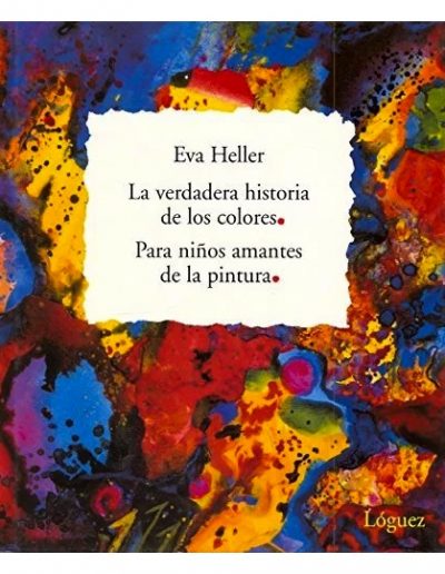 La verdadera historia de los colores-Eva Heller